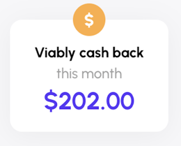 View Viably cash back at the top of your cash dashboard.